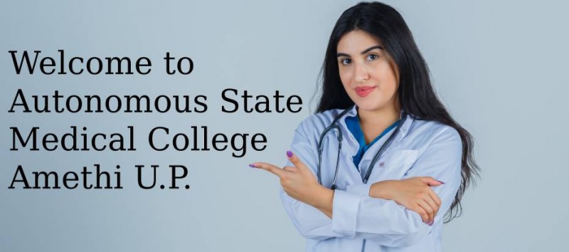 Autonomous State Medical College Amethi Uttar Pradesh